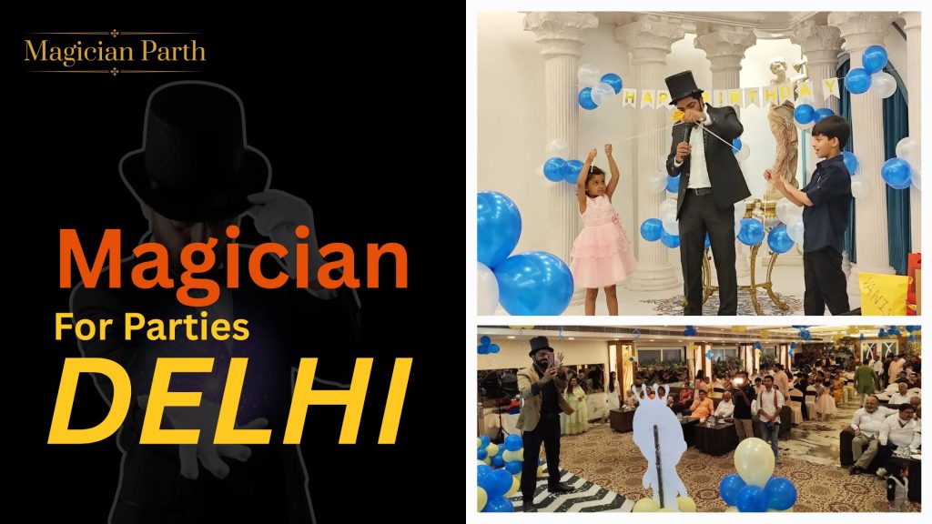 Magician for Birthday Parties in Delhi